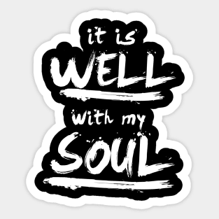 It is well with my soul Sticker